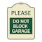 Signmission Please Do Not Block Garage Heavy-Gauge Aluminum Architectural Sign, 24" x 18", TG-1824-23296 A-DES-TG-1824-23296 - alternate 1